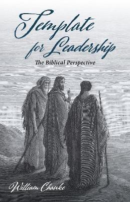 Template for Leadership: The Biblical Perspective - William Chauke - cover