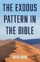 The Exodus Pattern in the Bible - David Daube - cover