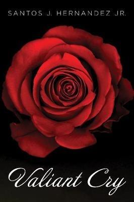 Valiant Cry - Santos J Hernandez - cover