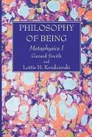 Philosophy of Being - Gerard S J Smith,Lottie H Kendzierski - cover