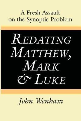 Redating Matthew, Mark and Luke - John Wenham - cover