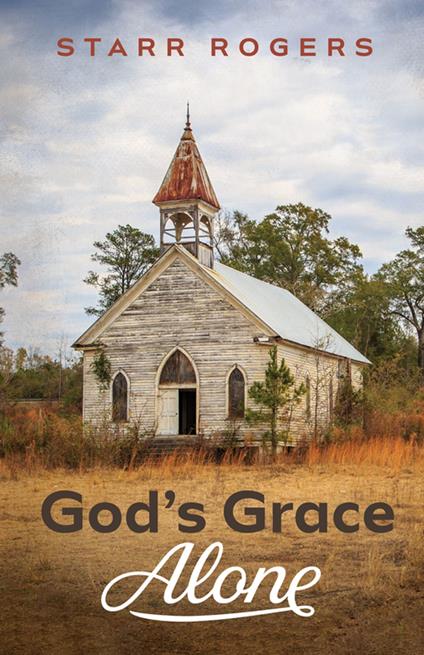 God’s Grace Alone