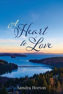 A Heart to Love - Sandra Horton - cover