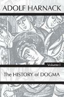 History of Dogma, Volume 1 - Adolf Harnack - cover