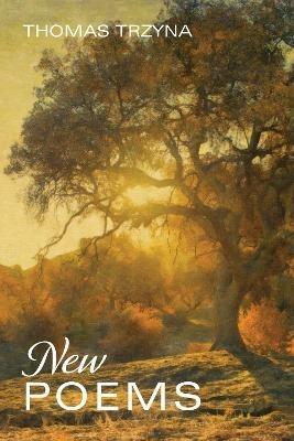 New Poems - Thomas Trzyna - cover