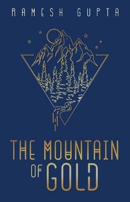 The Mountain of Gold - Ramesh Gupta - cover