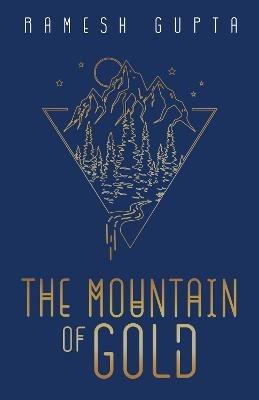 The Mountain of Gold - Ramesh Gupta - cover