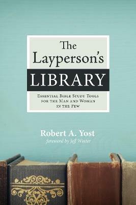 The Layperson's Library - Robert A Yost - cover