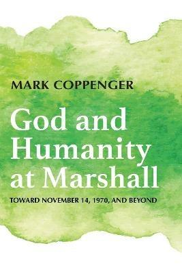 God and Humanity at Marshall - Mark Coppenger - cover