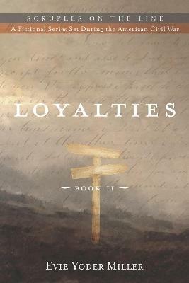 Loyalties - Evie Yoder Miller - cover