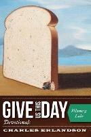 Give Us This Day Devotionals, Volume 3 - Charles Erlandson - cover
