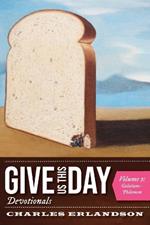 Give Us This Day Devotionals, Volume 7: Galatians-Philemon