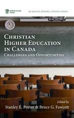 Christian Higher Education in Canada: Challenges and Opportunities