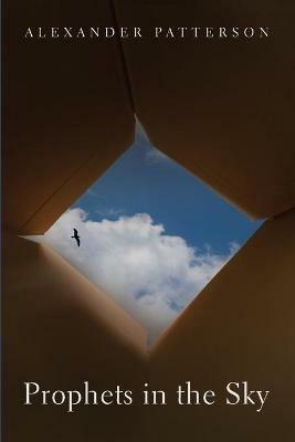 Prophets in the Sky - Alexander Patterson - cover