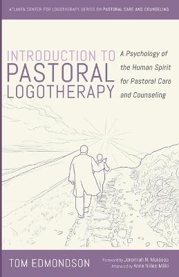Introduction to Pastoral Logotherapy - Tom Edmondson - cover