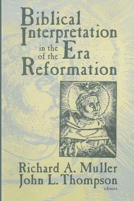 Biblical Interpretation in the Era of the Reformation - cover