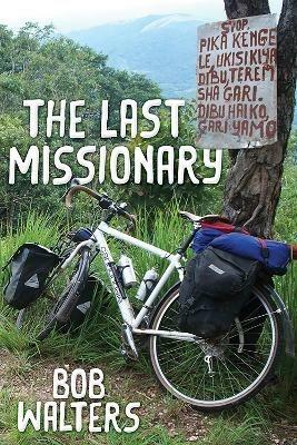 The Last Missionary - Bob Walters - cover