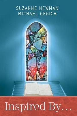 Inspired by . . . - Suzanne Newman,Michael Grgich - cover