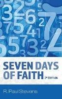 Seven Days of Faith, 2D Edition - R Paul Stevens - cover