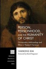Person, Personhood, and the Humanity of Christ