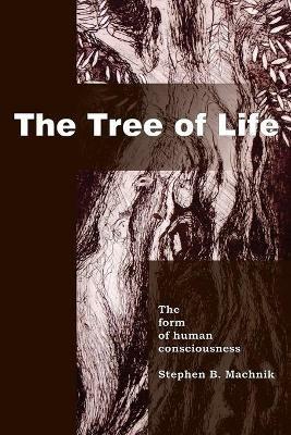 The Tree of Life - Stephen B Machnik - cover