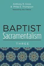 Baptist Sacramentalism 3