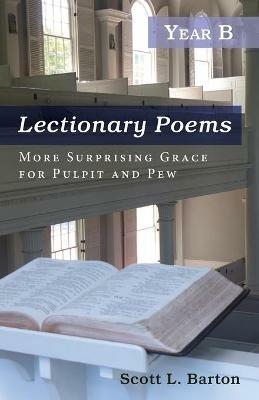 Lectionary Poems, Year B - Scott L Barton - cover