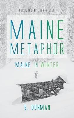 Maine Metaphor: Maine in Winter - S Dorman - cover