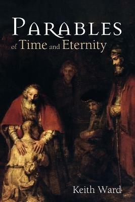 Parables of Time and Eternity - Keith Ward - cover