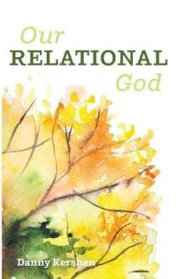 Our Relational God - Danny Kershen - cover