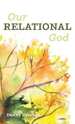Our Relational God - Danny Kershen - cover