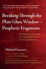 Breaking Through the Plate Glass Window—Prophetic Fragments