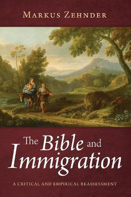 The Bible and Immigration - Markus Zehnder - cover