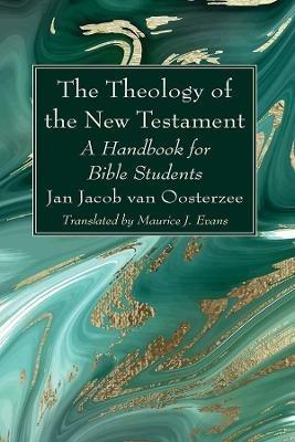 The Theology of the New Testament - J J Van Oosterzee - cover