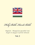 Holy Bible. K roli Bible: English - Hungarian Parallel Text