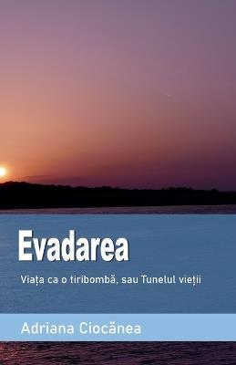 Evadarea - Adriana Ciocanea - cover