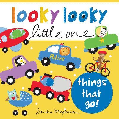 Looky Looky Little One Things That Go - Sandra Magsamen - cover