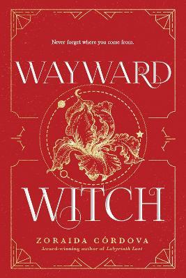 Wayward Witch - Zoraida Cordova - cover