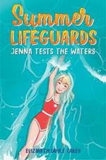 Summer Lifeguards: Jenna Tests the Waters