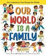 Our World Is a Family: Our Community Can Change the World