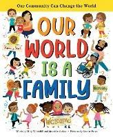 Our World Is a Family: Our Community Can Change the World - Jennifer Jackson,Miry Whitehill - cover