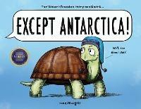 Except Antarctica - Todd Sturgell - cover