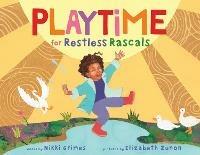Playtime for Restless Rascals - Nikki Grimes - cover