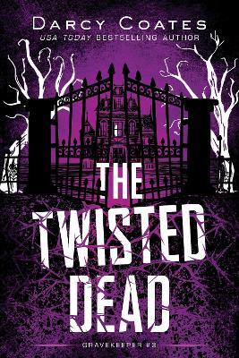 The Twisted Dead - Darcy Coates - cover
