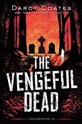 The Vengeful Dead - Darcy Coates - cover