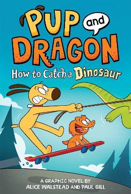 How to Catch Graphic Novels: How to Catch a Dinosaur - Alice Walstead - cover
