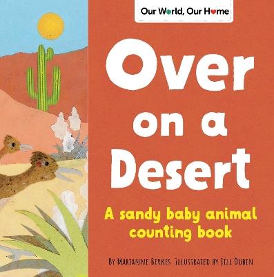 Over on a Desert: Count the baby animals that live in the driest places - Marianne Berkes - cover
