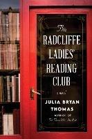The Radcliffe Ladies' Reading Club: A Novel