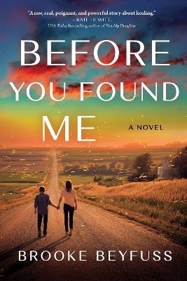 Before You Found Me: A Novel - Brooke Beyfuss - cover