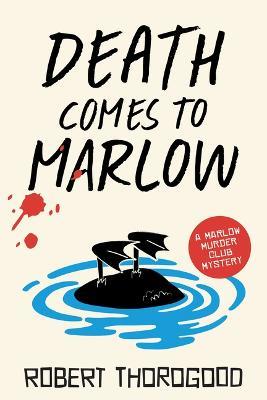 Death Comes to Marlow - Robert Thorogood - cover